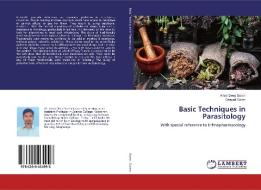 Basic Techniques in Parasitology di Amar Deep Soren, Deepali Soren edito da LAP Lambert Academic Publishing
