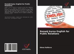 Rozwój kursu English for Public Relations di Elena Kulikova edito da Wydawnictwo Nasza Wiedza
