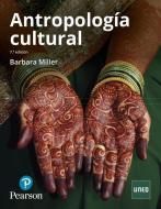 Antropología cultural di Bárbara Miller edito da Pearson Educación