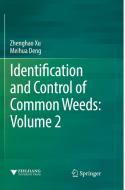Identification and Control of Common Weeds: Volume 2 di Zhenghao Xu, Meihua Deng edito da Springer