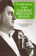 Confessions Of An Irish Rebel di Brendan Behan edito da Cornerstone