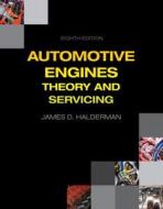 Automotive Engines di James D. Halderman edito da Pearson Education (us)