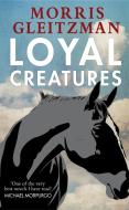 Loyal Creatures di Morris Gleitzman edito da Penguin Books Ltd