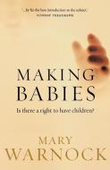 Making Babies di Mary Warnock edito da OUP Oxford