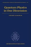 Quantum Physics in One Dimension di Thierry Giamarchi edito da PAPERBACKSHOP UK IMPORT