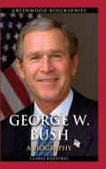 George W. Bush: A Biography di Clarke Rountree edito da GREENWOOD PUB GROUP