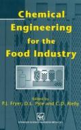 Chemical Engineering for the Food Industry di P. J. Fryer, C. D. Reilly, D. Leo Pyle edito da Aspen Publishers