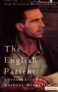 The English Patient di Anthony Minghella, Michael Ondaatje edito da Bloomsbury Publishing PLC