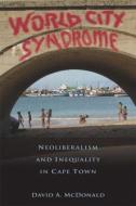 World City Syndrome di David A. (Queen's University McDonald edito da Taylor & Francis Ltd