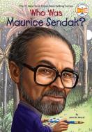 Who Was Maurice Sendak? di Janet B. Pascal, Who Hq edito da GROSSET DUNLAP