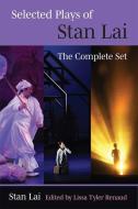 Selected Plays Of Stan Lai di Stan Lai edito da The University Of Michigan Press