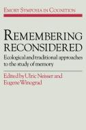 Remembering Reconsidered di U. Neisser edito da Cambridge University Press