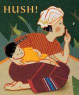 Hush!: A Thai Lullaby di Minfong Ho, Holly Meade edito da Scholastic