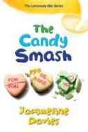The Candy Smash di Jacqueline Davies edito da HOUGHTON MIFFLIN