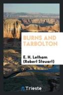 Burns and Tarbolton di E. H. Letham (Robert Steuart) edito da LIGHTNING SOURCE INC