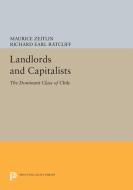 Landlords and Capitalists di Maurice Zeitlin, Richard Earl Ratcliff edito da Princeton University Press