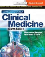 Kumar And Clark\'s Clinical Medicine edito da Elsevier Science & Technology