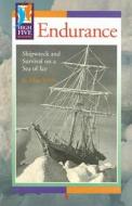 Endurance: Shipwreck and Survival on a Sea of Ice di Matt White edito da Red Bricklearning