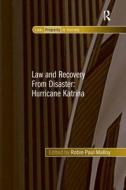 Law and Recovery From Disaster: Hurricane Katrina di Ashgate Publishing Group edito da Taylor & Francis Ltd