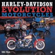Harley-davidson Evolution Motorcycles di Greg Field edito da Motorbooks International