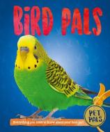 Bird Pals di Pat Jacobs edito da CRABTREE PUB
