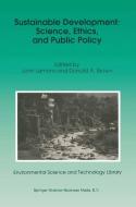 Sustainable Development: Science, Ethics, and Public Policy edito da Springer Netherlands