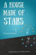 A House Made of Stars di Tawnysha Greene edito da Burlesque Press, LLC