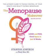 The Menopause Makeover di Staness Jonekos edito da Staness Jonekos Enterprises, Inc.