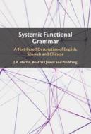 Systemic Functional Grammar di J.R. Martin, Beatriz Quiroz, Pin Wang edito da Cambridge University Press