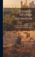 Teshuvot Ge'onim Kadmonim di Cassel David edito da LEGARE STREET PR