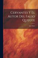 Cervantes Y El Autor Del Falso Quijote di José Nieto edito da LEGARE STREET PR