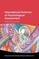 International Histories Of Psychological Assessment edito da Cambridge University Press