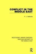 Conflict In The Middle East di P. J. Vatikiotis edito da Taylor & Francis Ltd