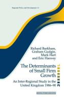 The Determinants of Small Firm Growth di Richard Barkham edito da Taylor & Francis Ltd