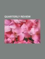 Quarterly Review di Books Group edito da General Books Llc