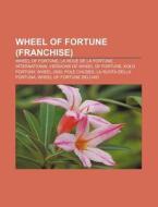 Wheel Of Fortune Franchise : Wheel Of F di Books Llc edito da Books LLC, Wiki Series