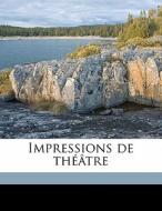 Impressions De Th Tre di Jules Lemaitre, Jules Lematre edito da Nabu Press