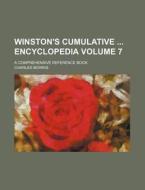 Winston's Cumulative Encyclopedia Volume 7; A Comprehensive Reference Book di Charles Morris edito da Rarebooksclub.com