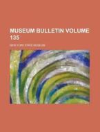 Museum Bulletin Volume 135 di U S Government, New York State Museum edito da Rarebooksclub.com