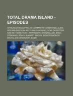 Total Drama Island - Episodes: African L di Source Wikia edito da Books LLC, Wiki Series