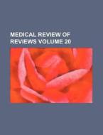 Medical Review of Reviews Volume 20 di Books Group edito da Rarebooksclub.com