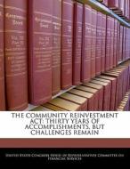 The Community Reinvestment Act edito da Bibliogov