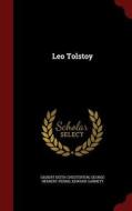 Leo Tolstoy di G K Chesterton, George Herbert Perris, Edward Garnett edito da Andesite Press