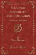 Sense And Sensibility, And Persuasion (classic Reprint) di Jane Austen edito da Forgotten Books