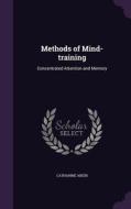 Methods Of Mind-training di Catharine Aiken edito da Palala Press