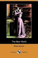 The New World (Dodo Press) di Witter Bynner edito da Dodo Press