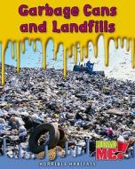 Garbage Cans and Landfills di Sharon Katz Cooper edito da Raintree