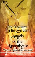 The Seven Angels of the Apocalypse (Second Edition) di Peter Sciarrotta edito da AUTHORHOUSE