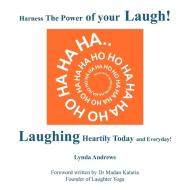 Harness The Power of your Laugh! di Lynda Andrews edito da Balboa Press