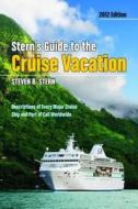 Stern\'s Guide To The Cruise Vacation di Steven B. Stern edito da Pelican Publishing Co